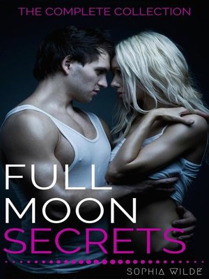 cover image of The Complete Collection: Full Moon Secrets, #6